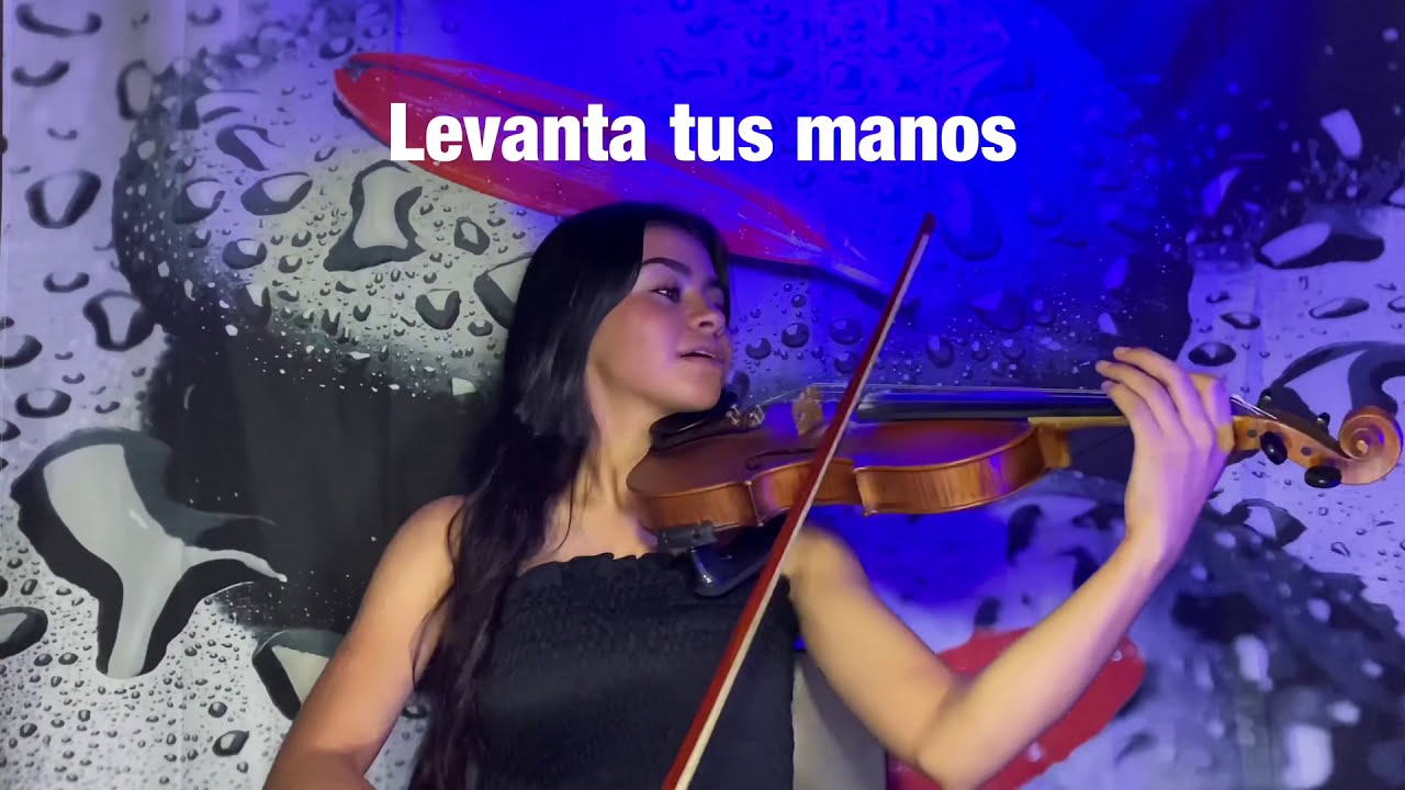 Levanto mis manos - Version violin - Sofia Lopez violinista letra