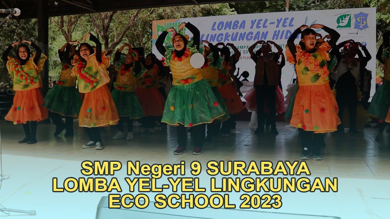 SMP Negeri 9 Surabaya - Lomba Yel-yel Kreatif Lingkungan Hidup Surabaya Eco School 2023