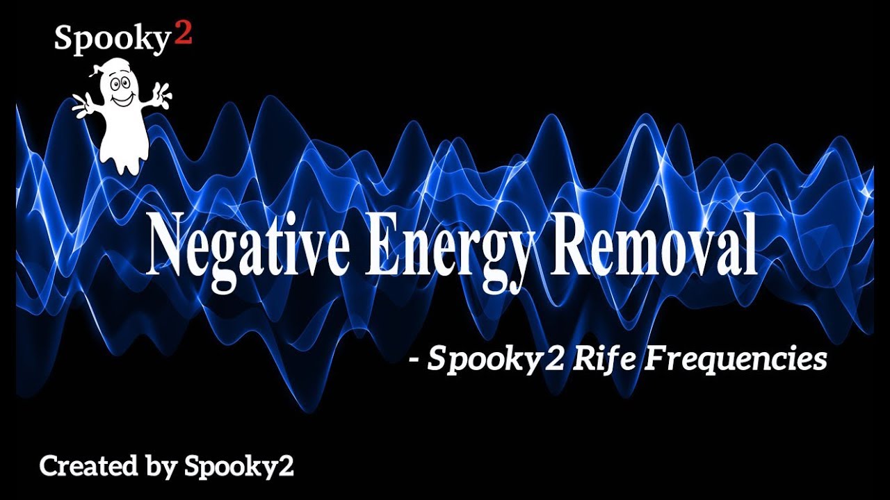 Negative Energy Removal - Spooky2 Rife Frequencies