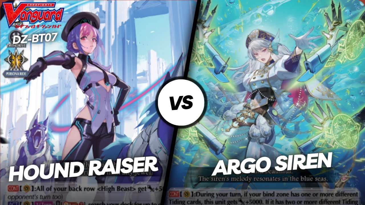 Hound Raiser vs Argo Siren || Cardfight Vanguard DZ-BT07