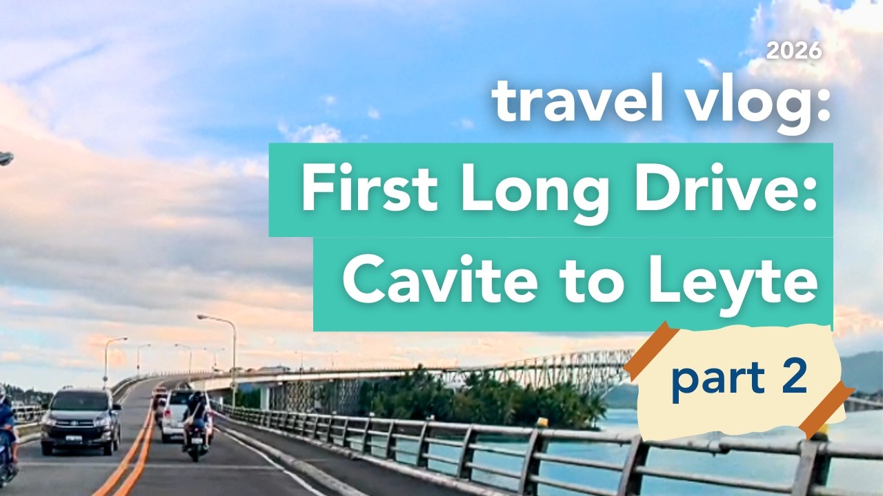 First Long Drive: Cavite to Leyte part 2