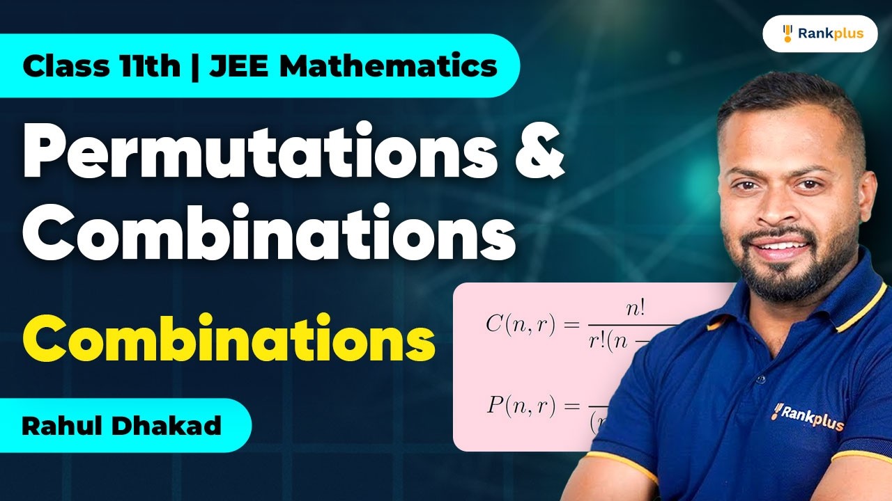 Permutations & Combinations | Combinations | Class 11th | JEE Mathematics | Rankplus