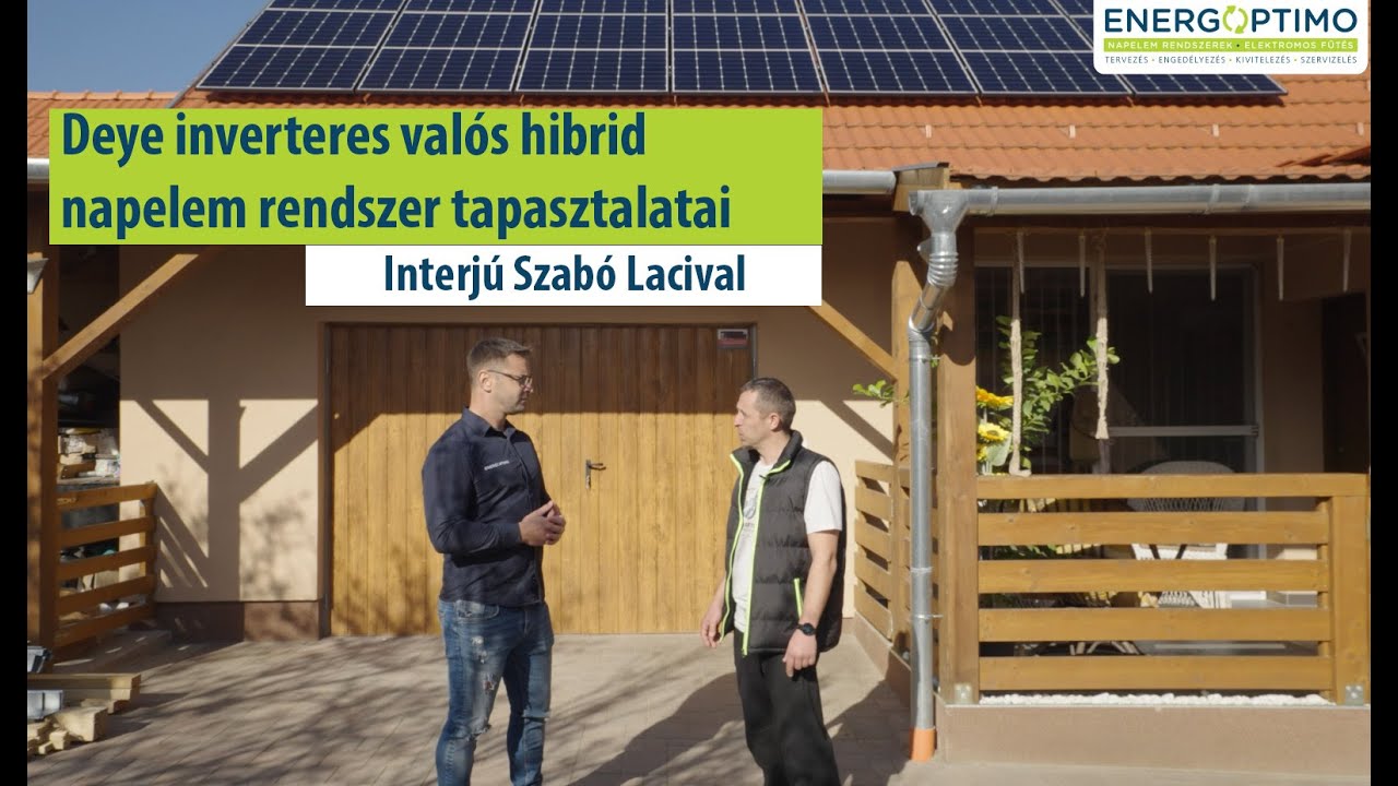 Deye inverteres val&oacute;s hibrid napelem rendszer tapasztalatai - interj&uacute; Szab&oacute; Lacival