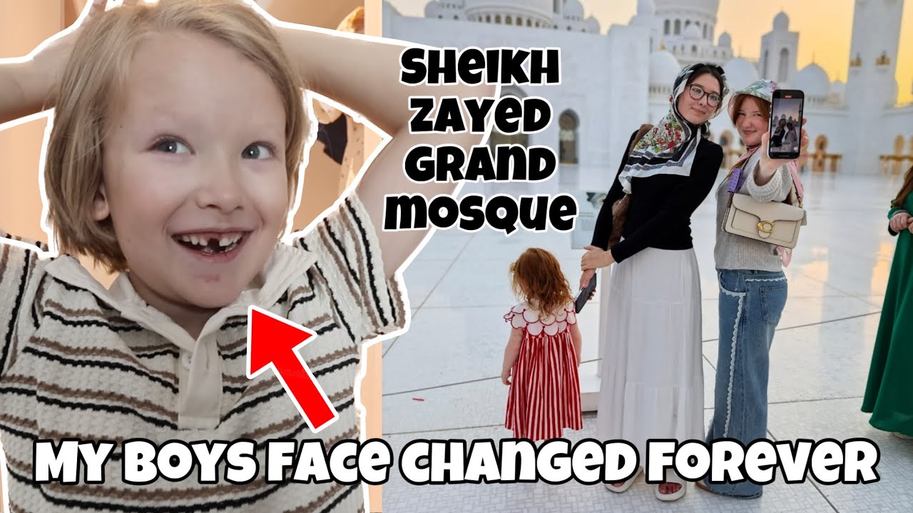 MY BOYS FACE GOT CHANGED FOREVER! & VISITING THE SHEIKH ZAYED GRAND MOSQUE IN ABU DHABI.