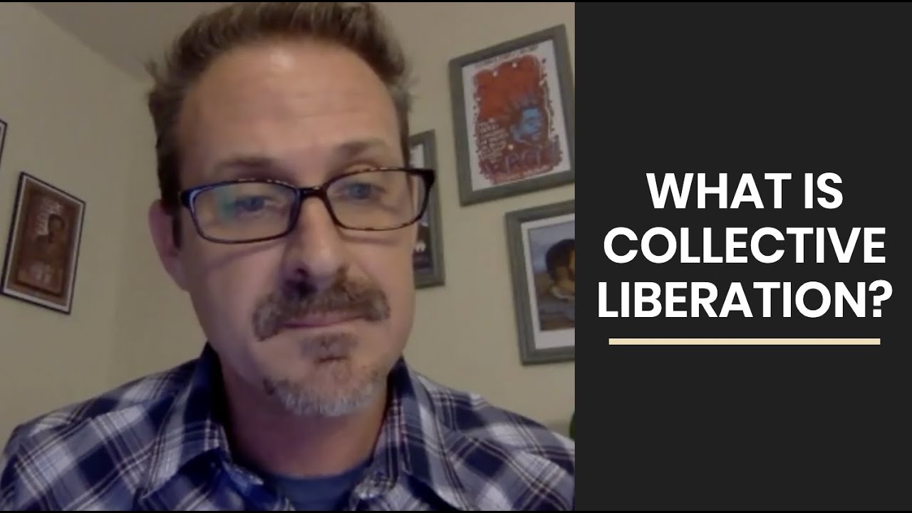 What is Collective Liberation? | Chris Crass