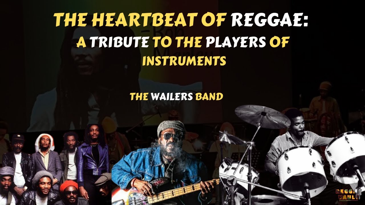 The Heartbeat of Reggae: A Tribute to the Players of Instruments. The Wailers Band, Part Two