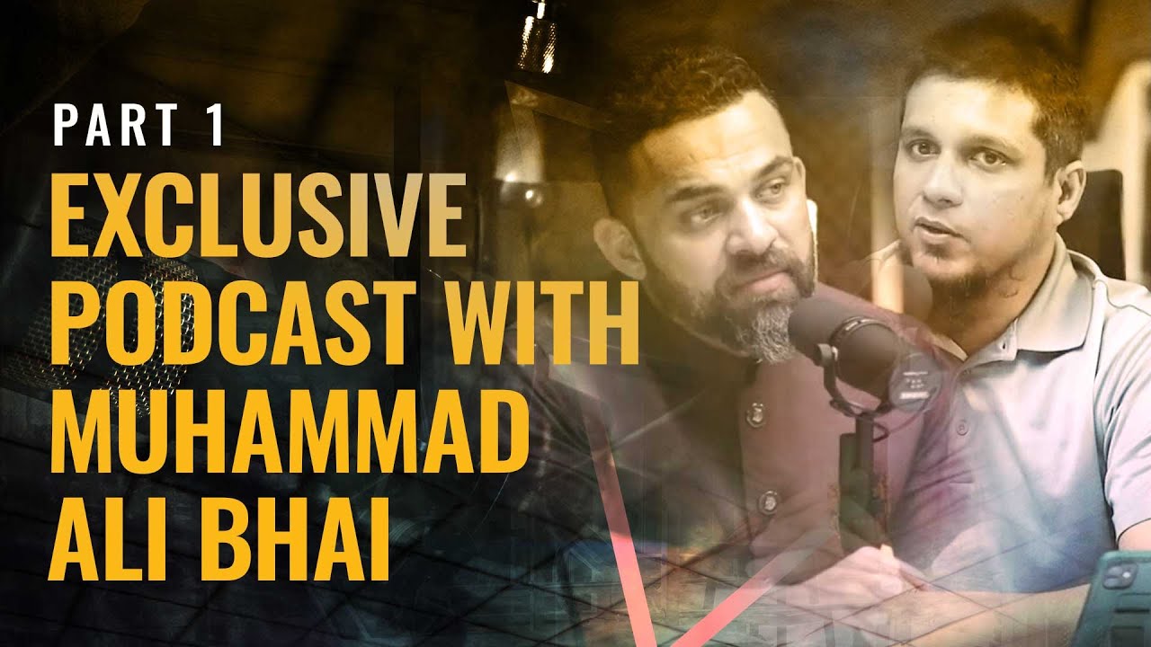 Part 1 of Exclusive Podcast with Muhammad Ali Bhai | Dr Waseem