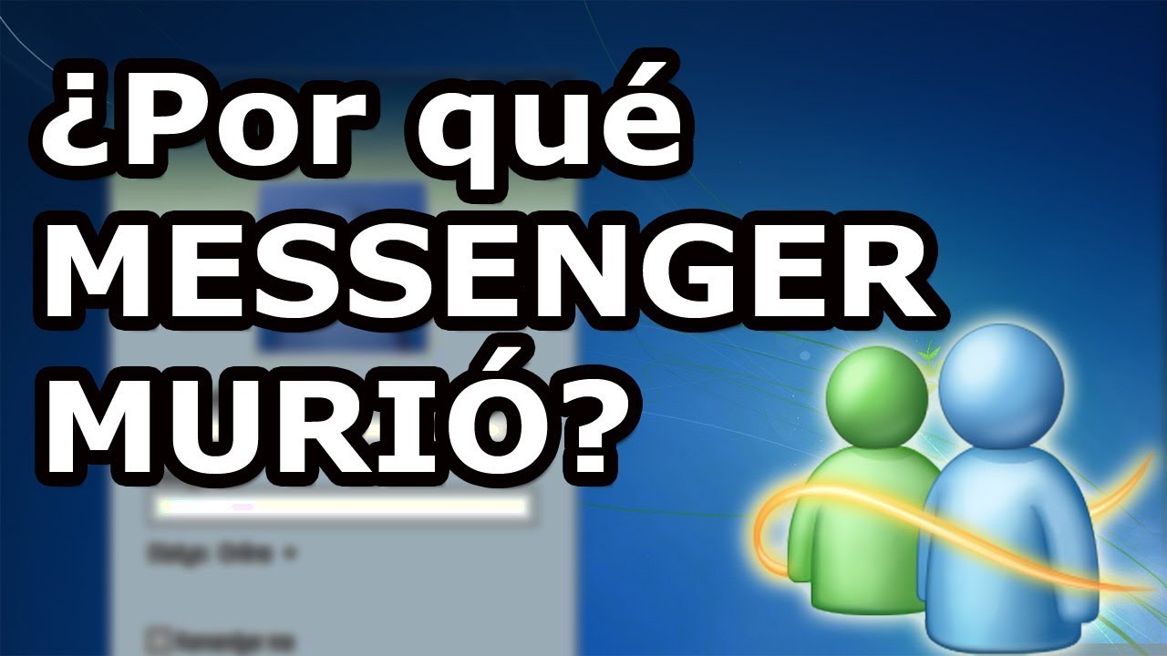 &iquest;Por qu&eacute; MURIO Microsoft MESSENGER?