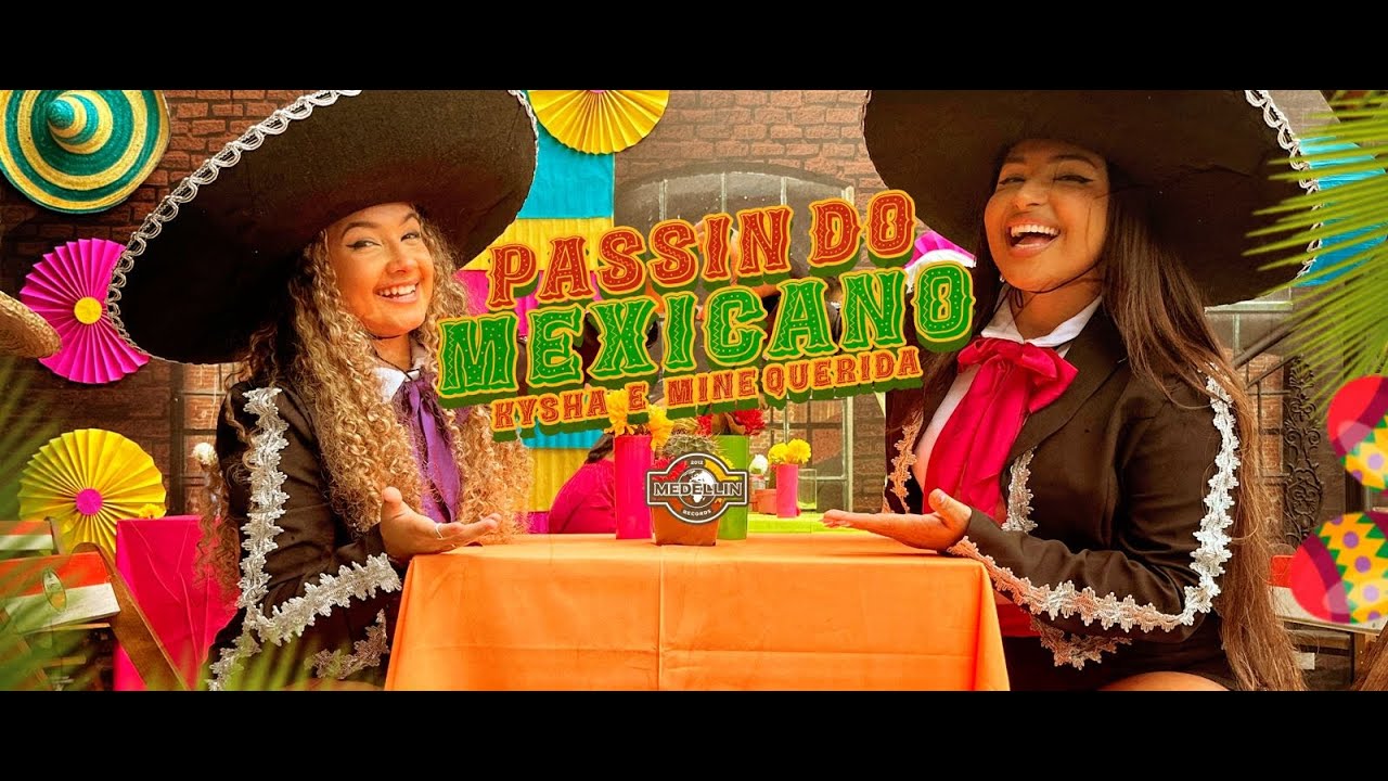 Passin do Mexicano - Kysha, Mine Querida e DJ 2F (Clipe Oficial)