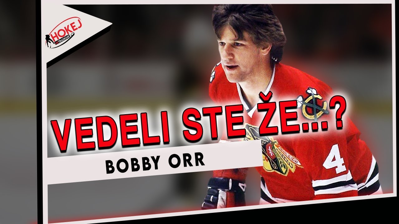 HOKEJOV&Aacute; FAKTA: BOBBY ORR