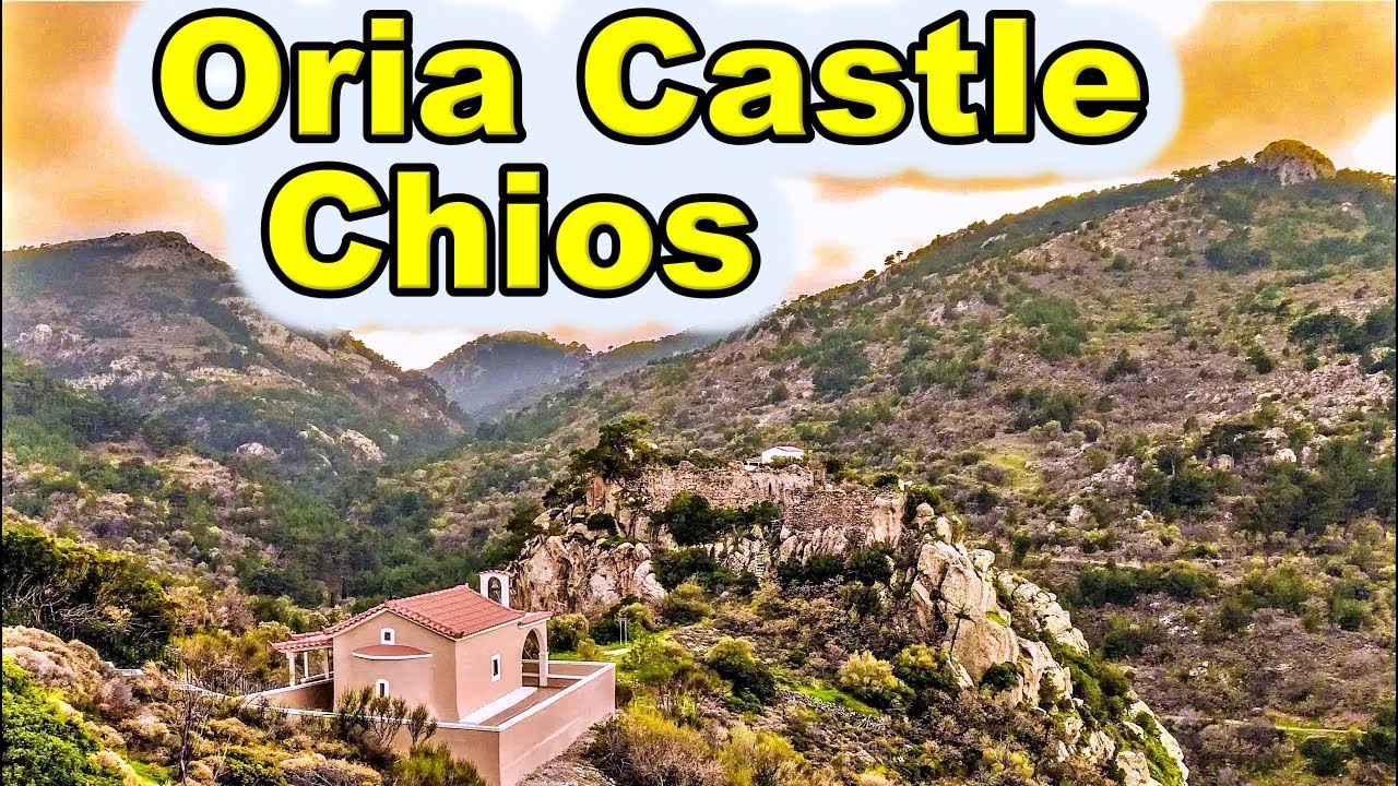 Κάστρο Ωριάς και Φαράγγι Καμπιών (Χίος) - Orias Castle and Canion of Kampia (Chios)