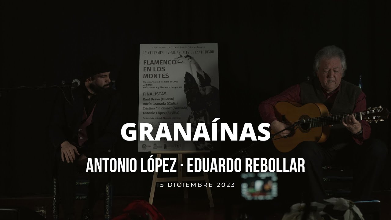 Antonio L&oacute;pez - Grana&iacute;nas [15/12/2023] Pe&ntilde;a Flamenca de &Iacute;llora