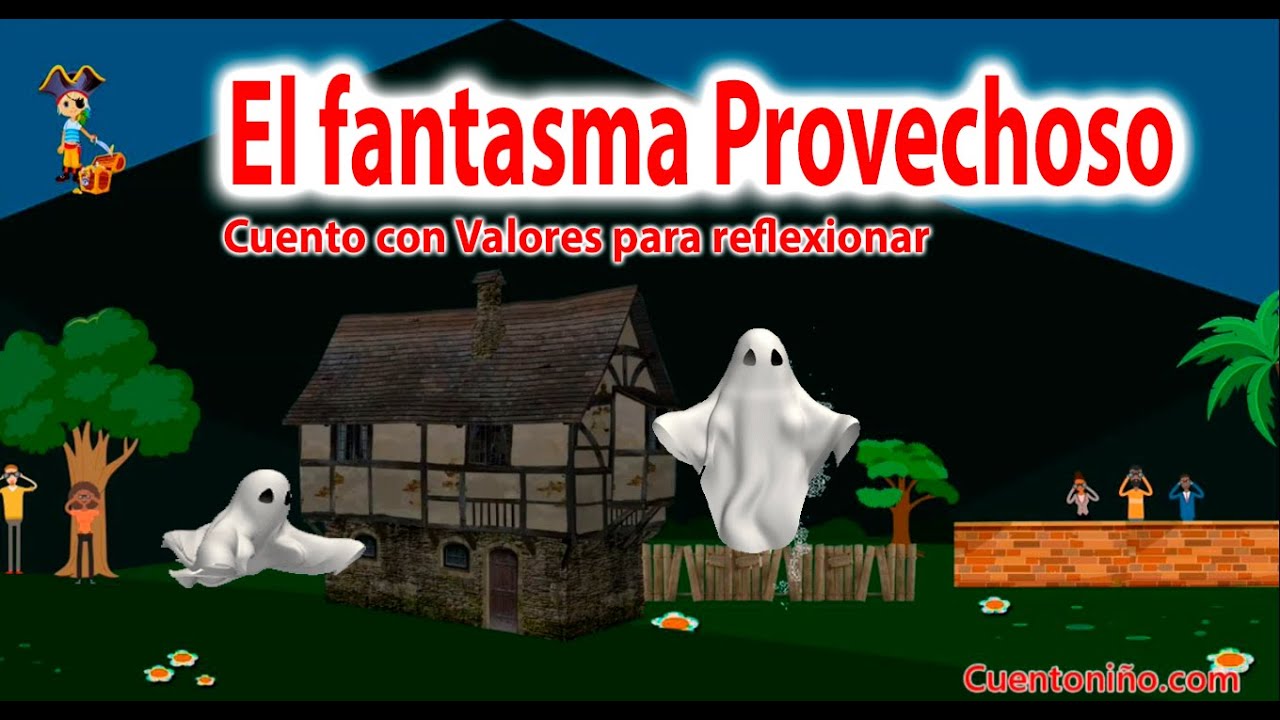 EL FANTASMA PROVECHOSO👻【cuento CORTO 💖 con VALORES】