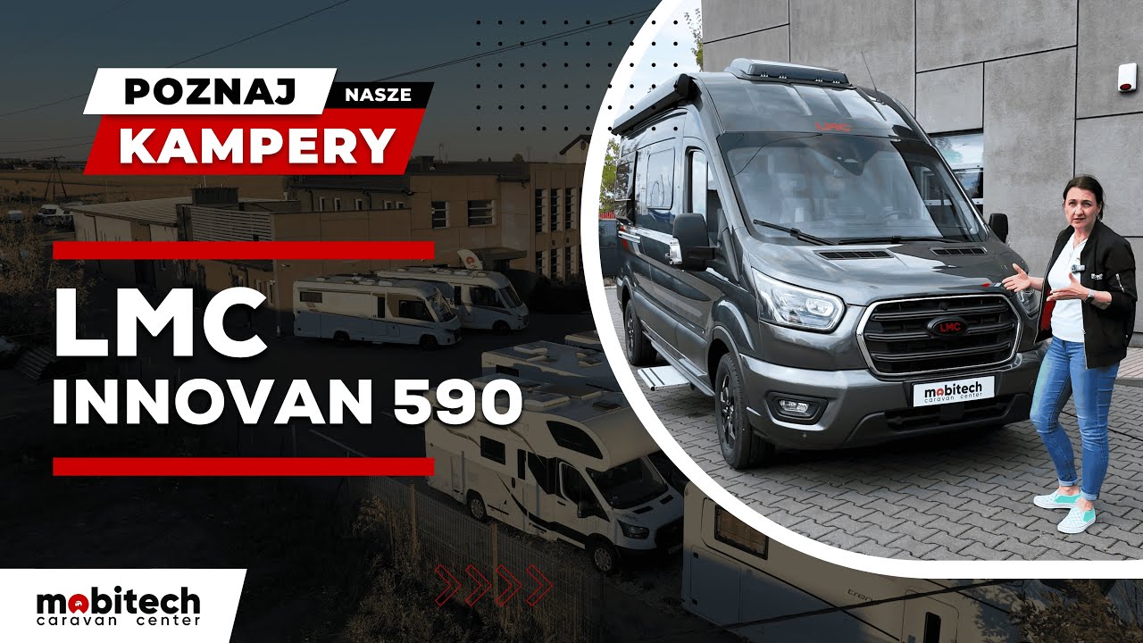 LMC Innovan 590 - Komfortowy i kompaktowy KAMPERVAN gotowy do drogi