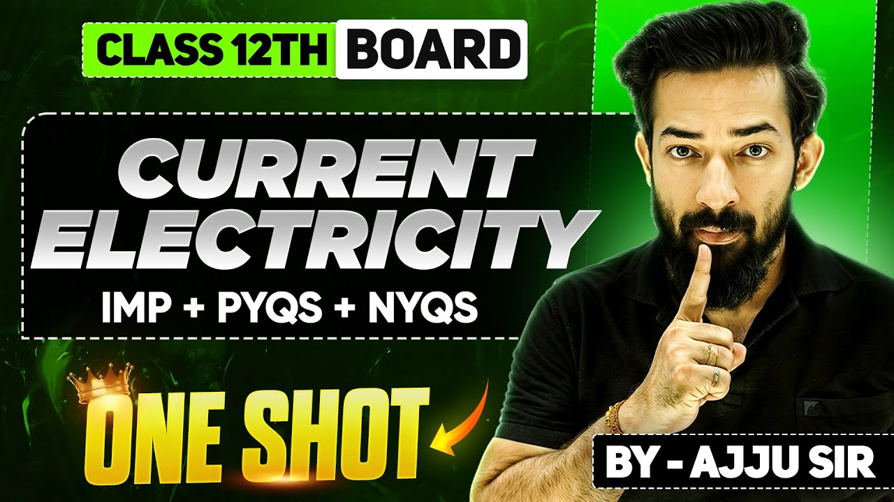 09.Current Electricity🎯😍|ONE SHOT🦍| Day 09| PYQs + NYQs |Class12th #hsc  #class12th #ajjusirphysics