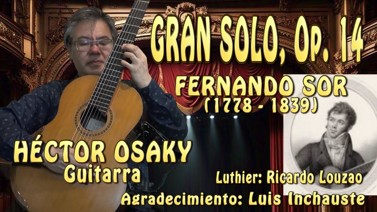 GRAN SOLO, Op. 14 - FERNANDO SOR - HÉCTOR OSAKY, guitarra