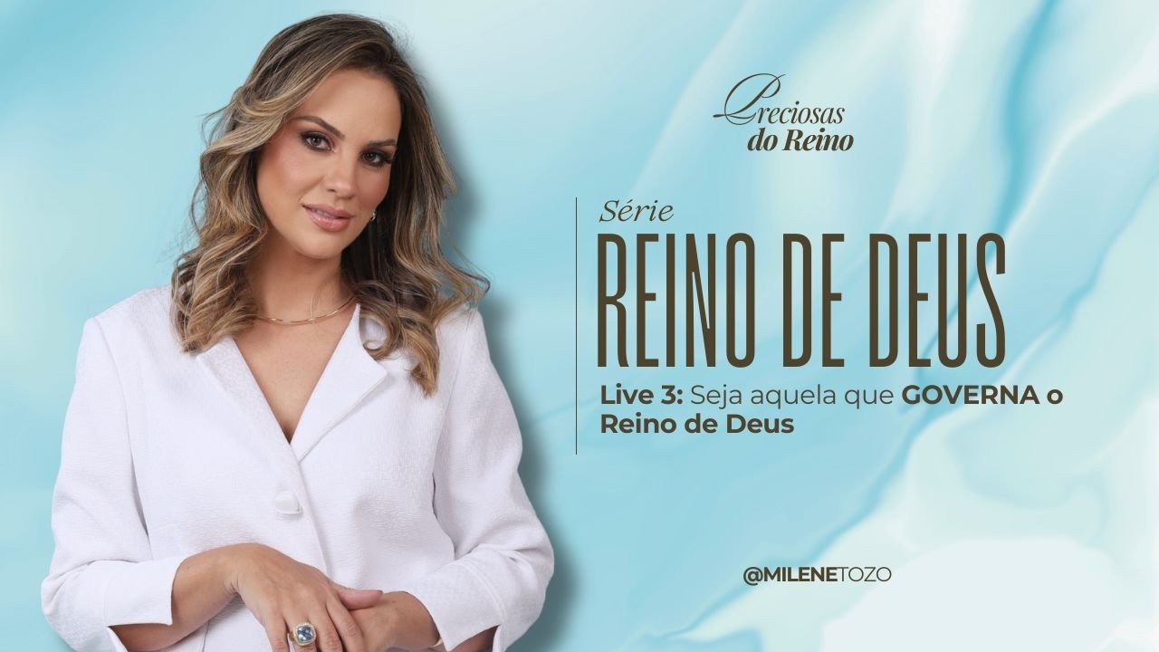 Seja aquela que GOVERNA o Reino de Deus
