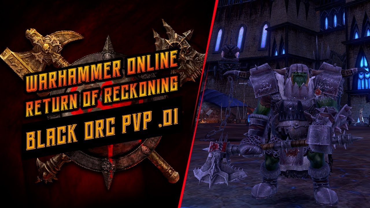Warhammer Online: Return of Reckoning-Black Orc PvP .01
