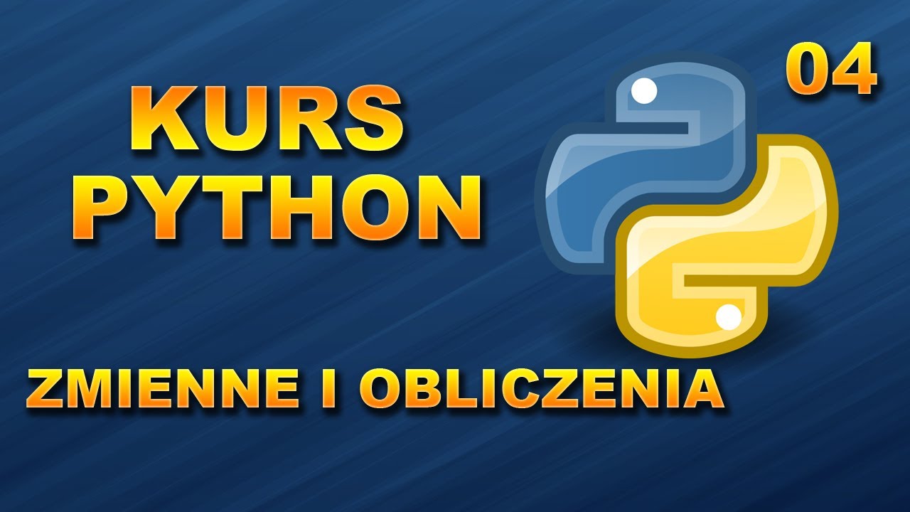 Kurs Python 04 Zmienne i obliczenia