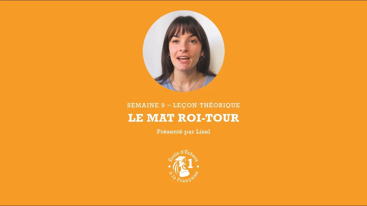 École d'Échecs à la Française - Cavalier - 09.2 - le mat Roi + Tour
