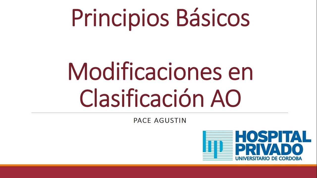 Principios Básicos: Nueva Clasificación AO