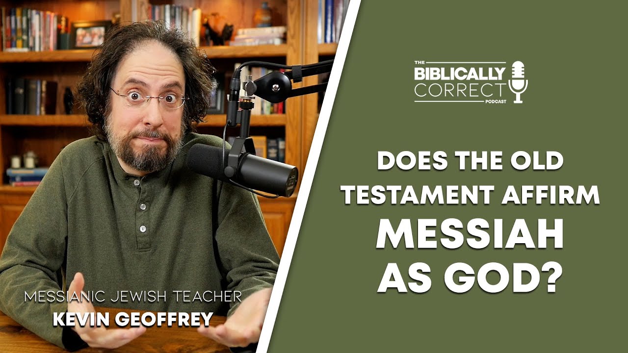 BCP #76 | Does the Old Testament Affirm Messiah as God? - A Messianic Jew Explains