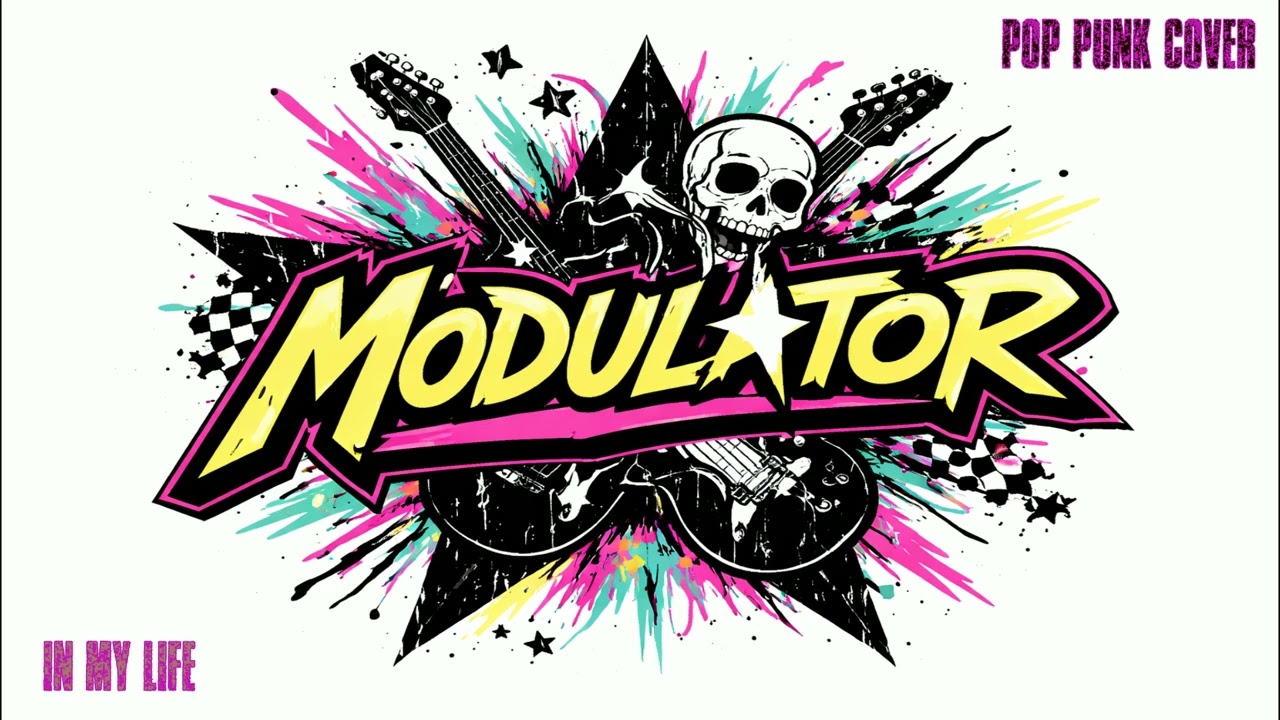 In My Life - The Beatles (Modulator Pop-Punk Cover)