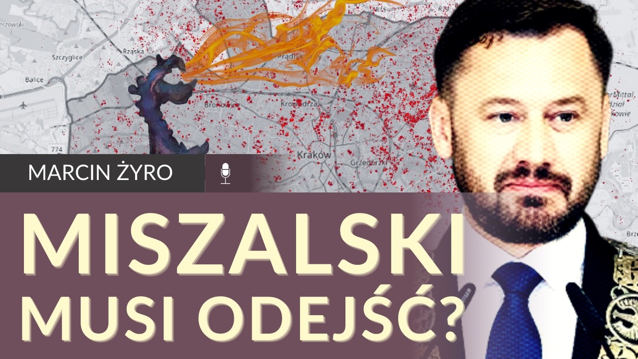 Czy Miszalski zostanie odwołany? Kraków czeka na lepszego gospodarza  - Marcin Żyro