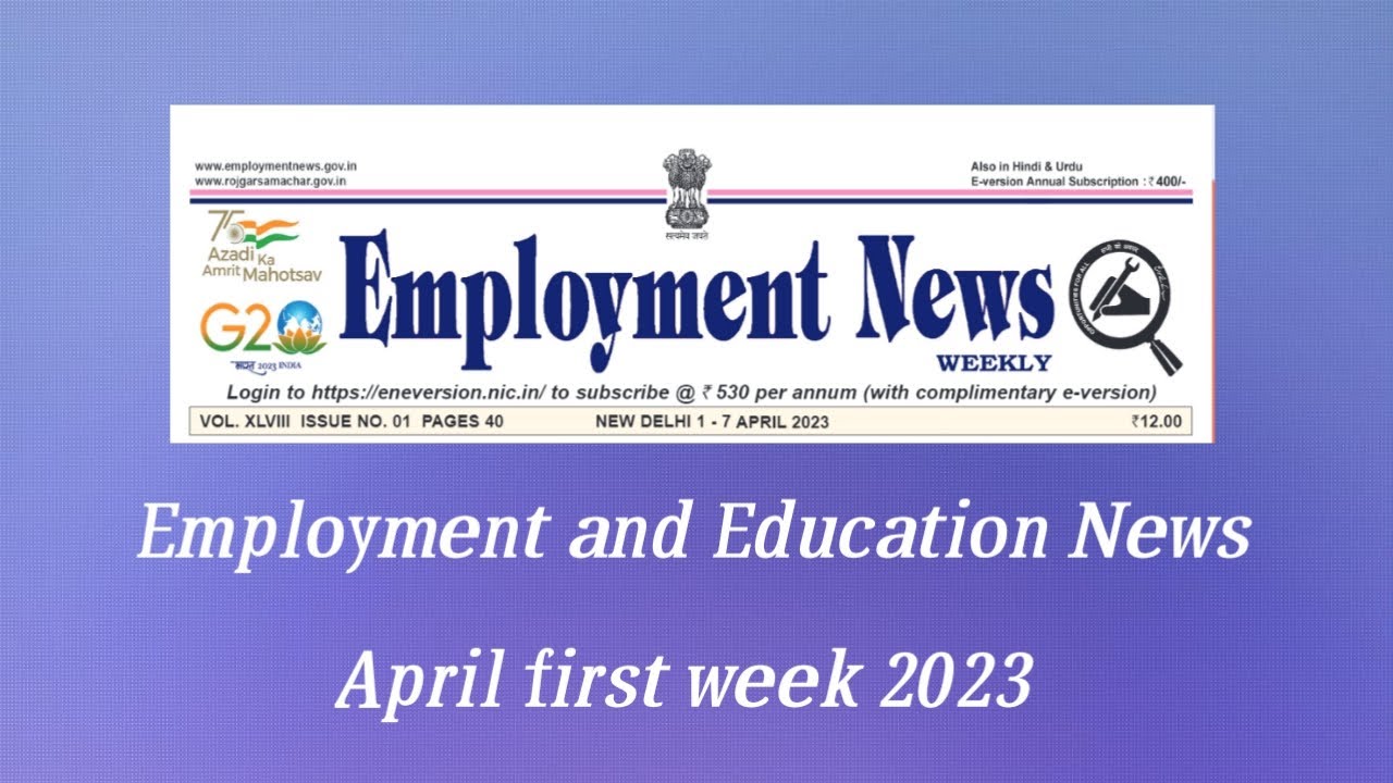 employment news april first week 2023 l employment news today
