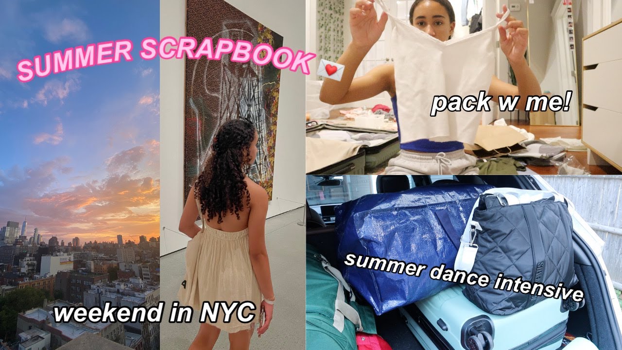 summer scrapbook 💌 | packing for a summer intensive + weekend in NYC!