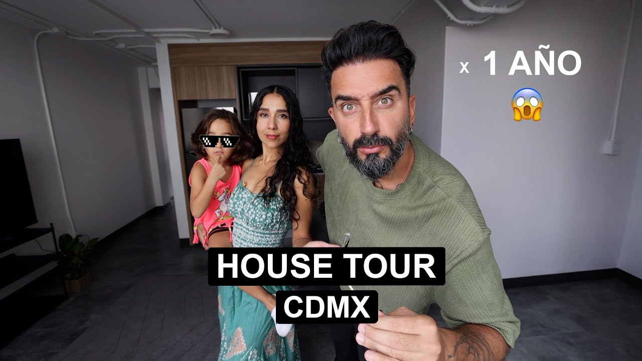 House Tour CDMX, nuestra Nueva CASA en la Ciudad de M&eacute;xico *1 a&ntilde;o