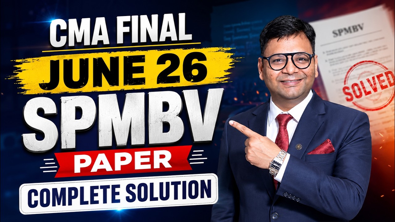CMA Final June 26 SPMBV Paper Complete Solution | CA Satish Jalan | SJC