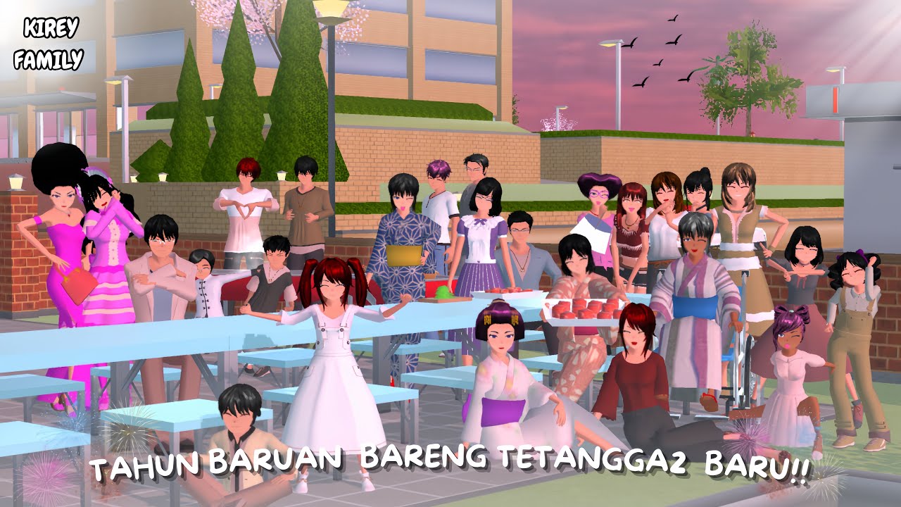 KELUARGA KIREY || TAHUN BARUAN BARENG TETANGGA - TETANGGA BARU!! || SAKURA SCHOOL SIMULATOR
