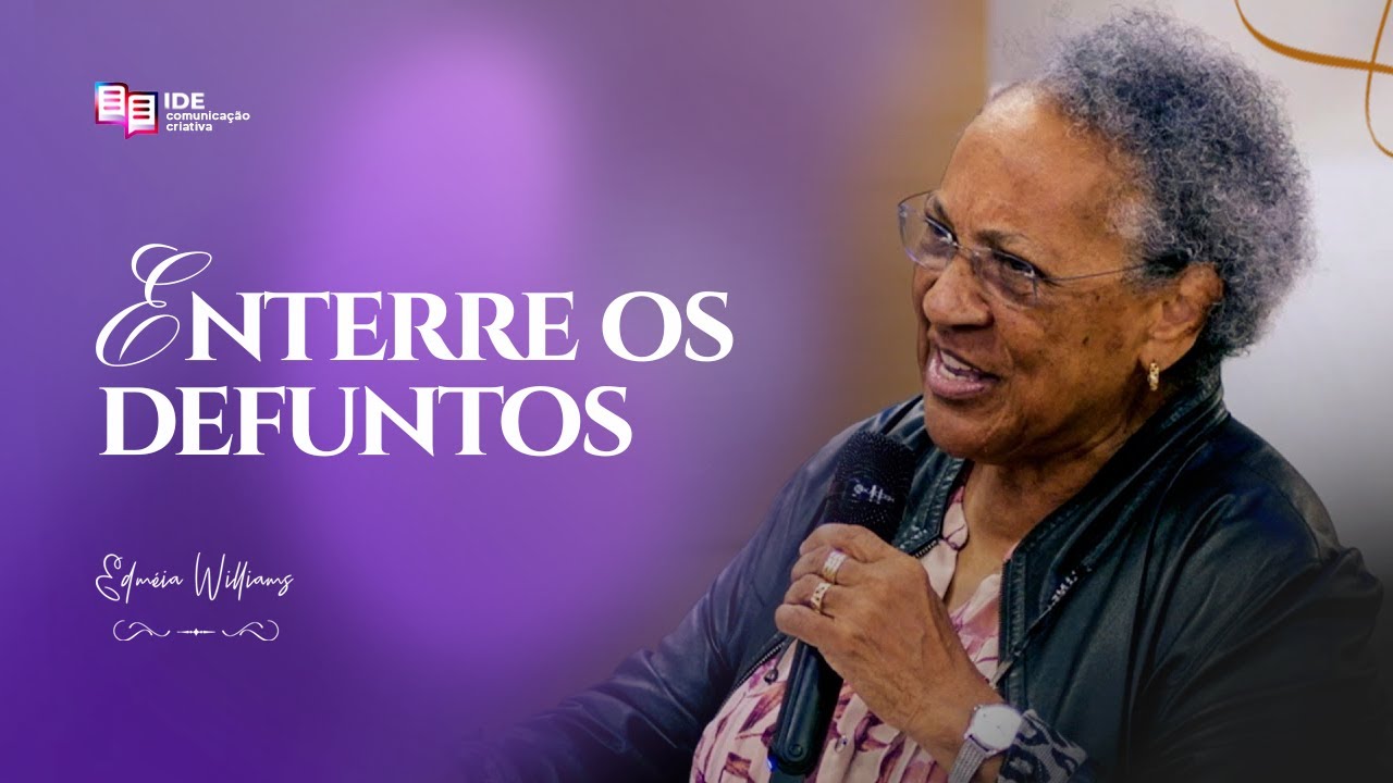 Enterre os defuntos