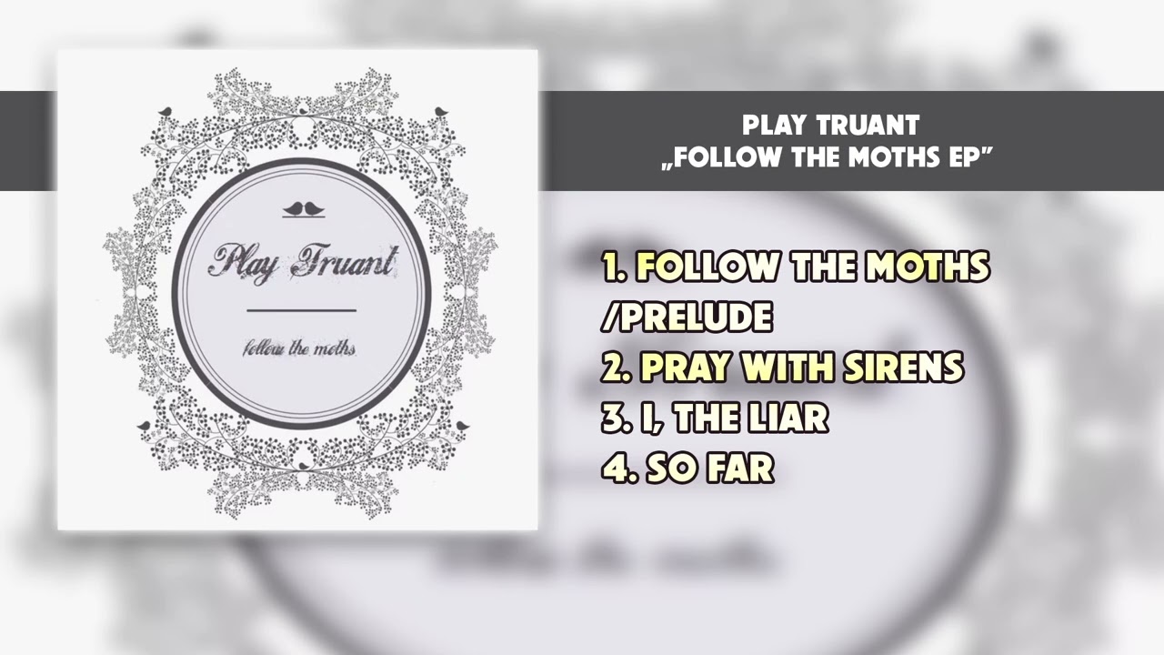 Play Truant &ndash; Follow the Moths (2011 r.)