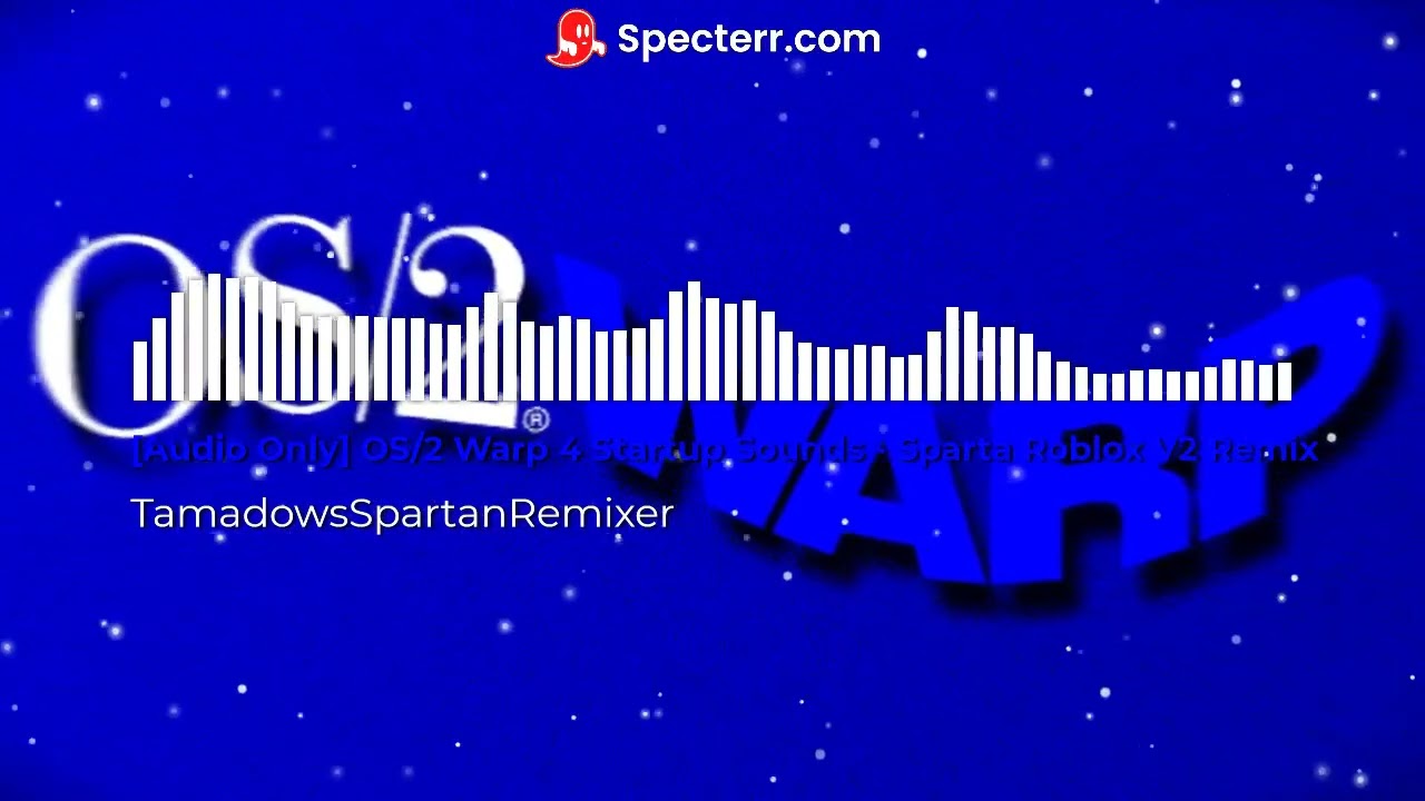 [Audio Only] OS/2 Warp 4 Startup Sounds - Sparta Roblox V2 Remix