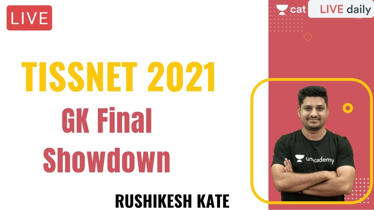 TISSNET 2021 | GK Final Showdown l Unacademy CAT l Rushikesh Kate
