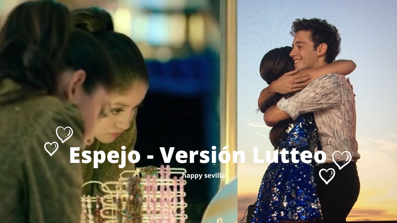 Espejo - Matteo y Luna - Versión Lutteo