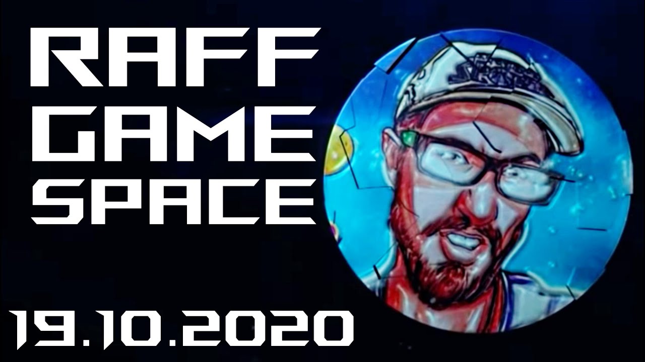 RAFF GAME SPACE - 19.10.2020թ | ՆԱՅԵՆՔ ՀԻՆ ՎԻԴԵՈՆԵՐ ՈՒ ՄԻ ՔԻՉ ԽԱՂԱՆՔ