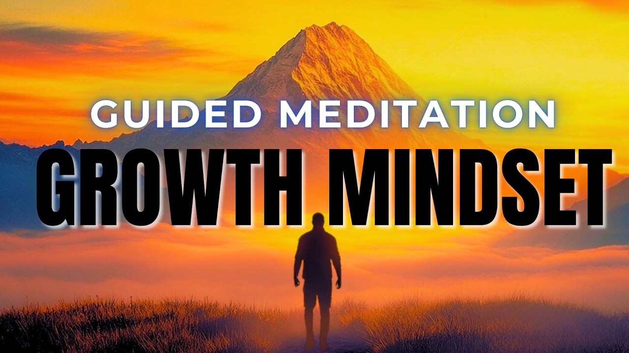 Growth&nbsp;Mindset&nbsp;Inspirational Guided&nbsp;Meditation