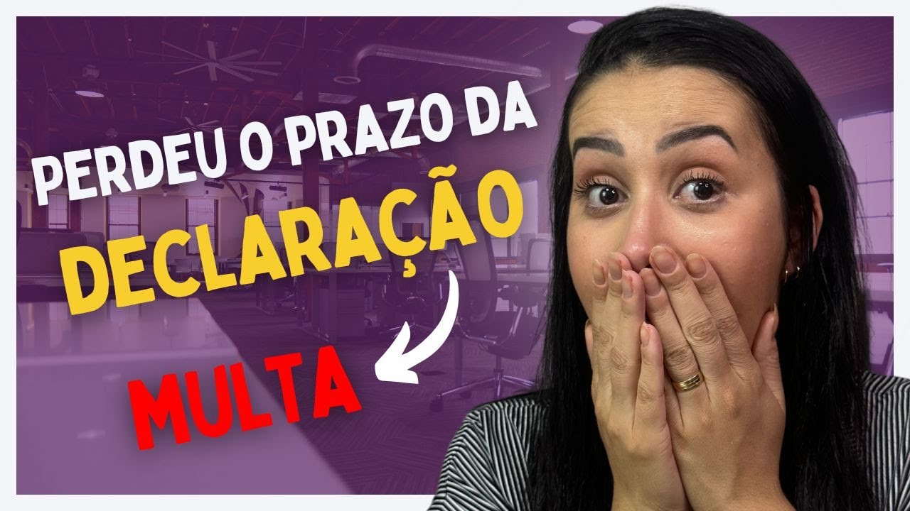 Perdi o Prazo de entrega da Declaração de Imposto de Renda 2024! O Que Fazer Agora? Descubra AQUI!