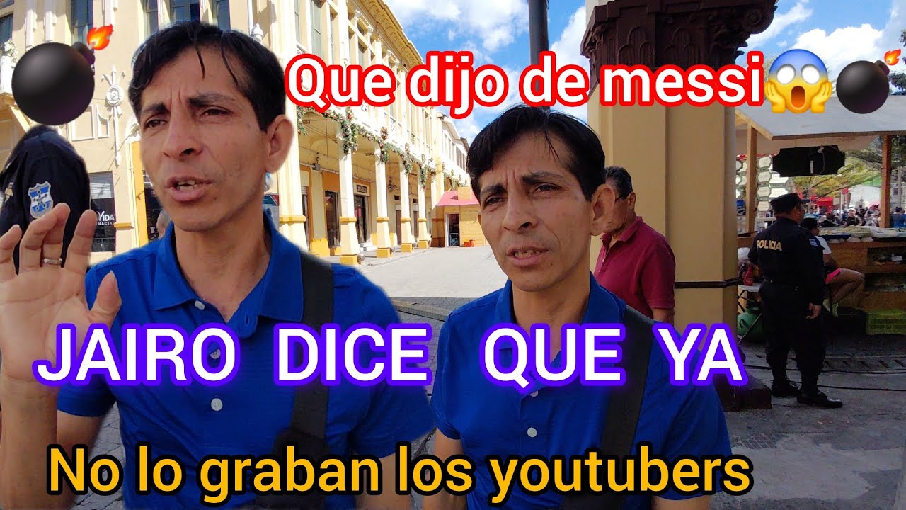JAIRO DICE YA NO LO GRABAN LOS YOUTUBERS🤬😱💣