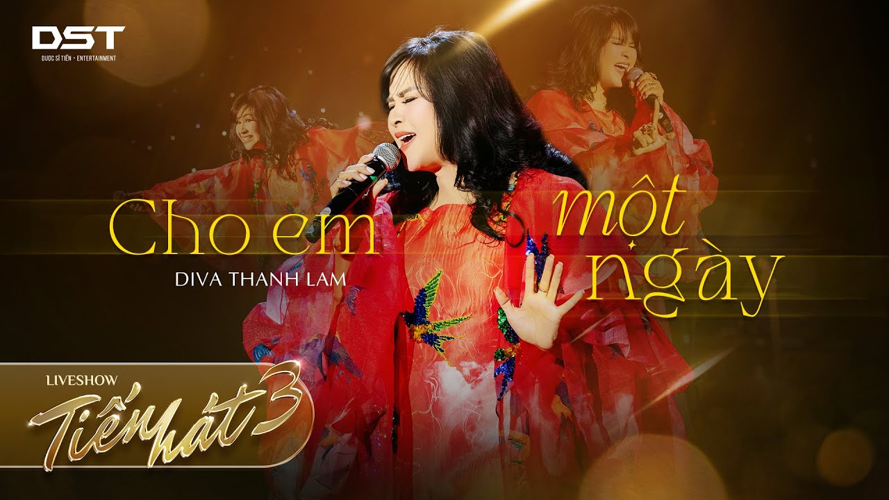 CHO EM MỘT NGÀY I DIVA THANH LAM - LIVESHOW TIẾN HÁT 3 IN CẦN THƠ