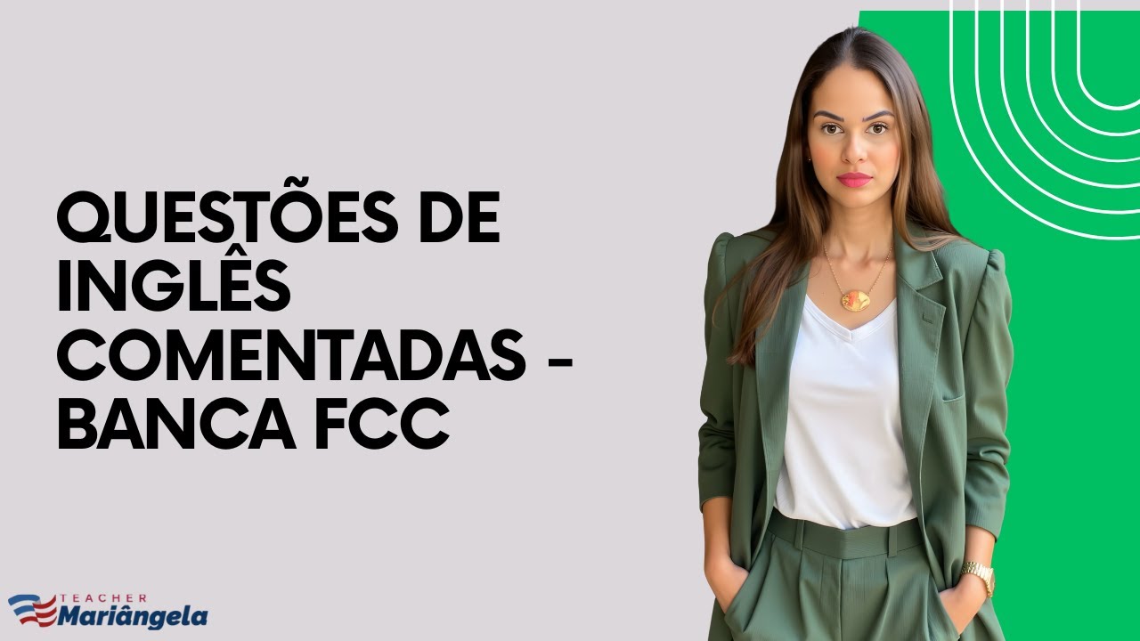 QUESTÕES COMENTADAS DE INGLÊS EM CONCURSOS PÚBLICOS | BANCA FCC