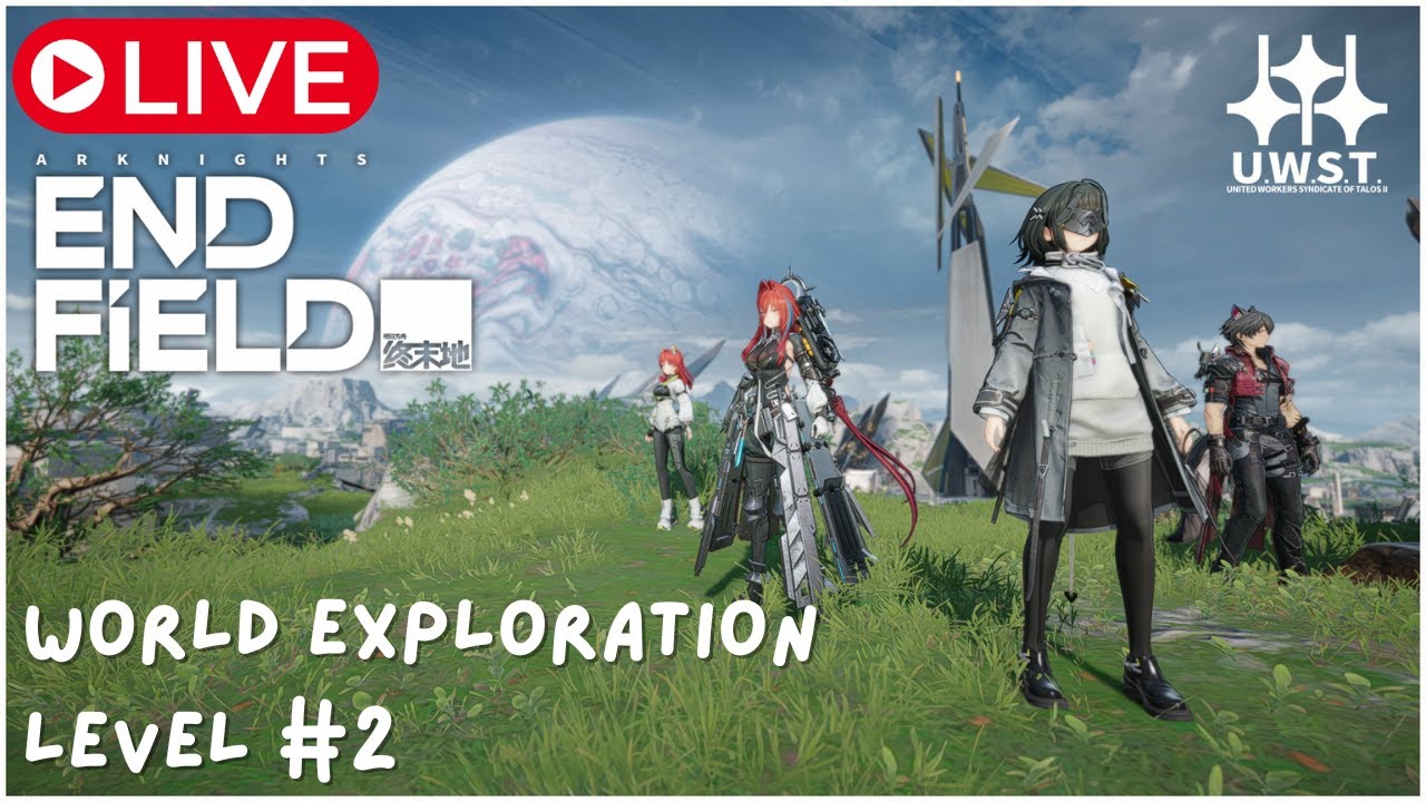 LIVE - Arknight : Endfield Exploration Level 2