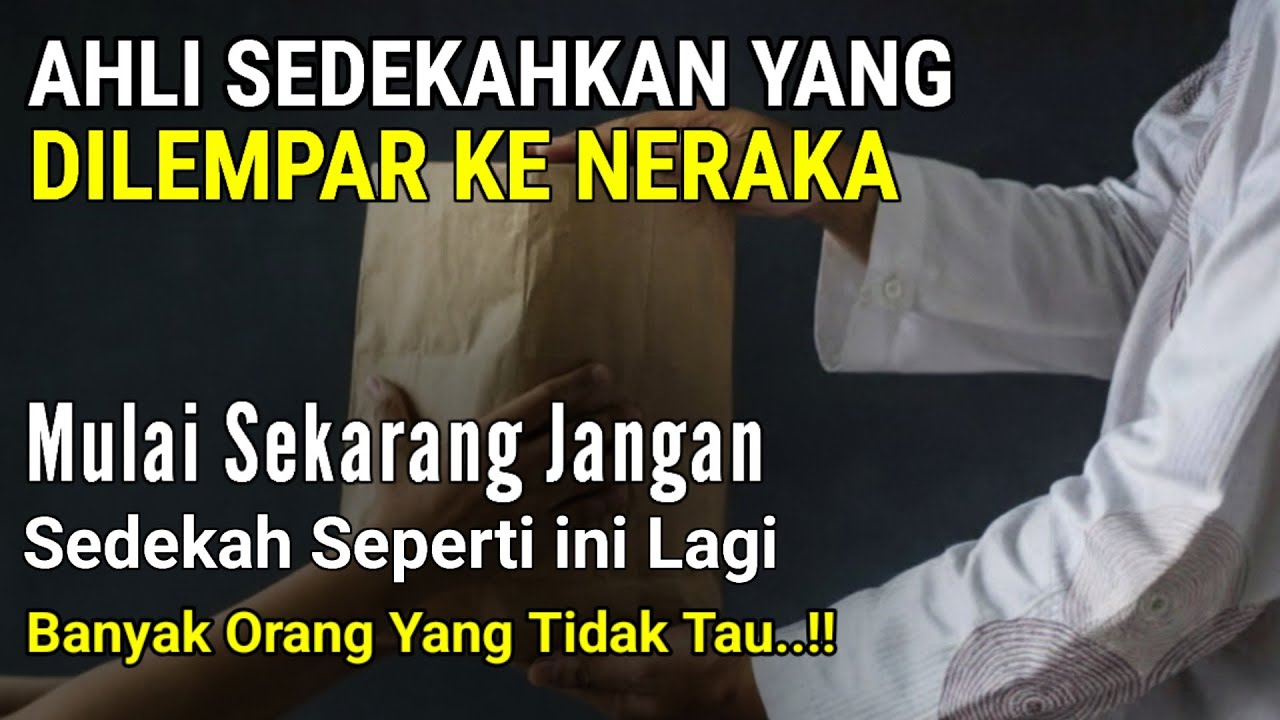 NA'UDZUBILLAH ‼️5 CIRI AHLI SEDEKAH YANG DILEMPAR KE NERAKA | SIAPAKAH MEREKA? APA SEBABNYA? 