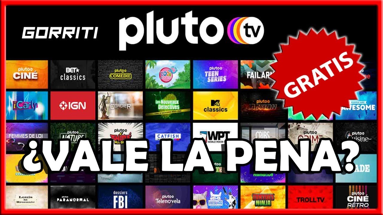 PLUTO TV -Una plataforma GRATIS para disfrutar -  Vale la pena?? - GORRITI