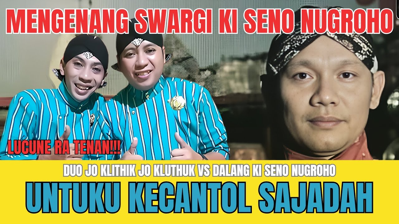 Mengenang DALANG SENO NUGROHO 2 | DUO JO KLITHIK JO KLUTHUK | SWARGI LANGGENG SEDULURKU