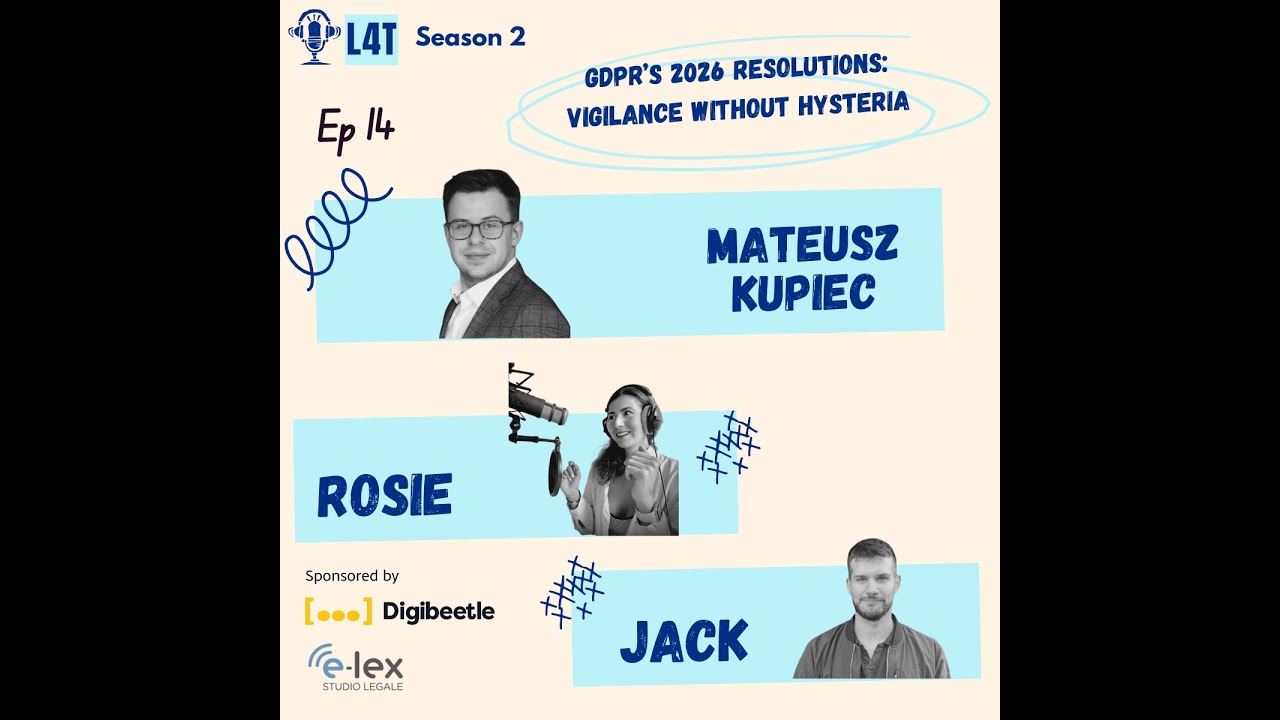 GDPR's 2026 Resolutions: Vigilance without Hysteria with Mateusz Kupiec