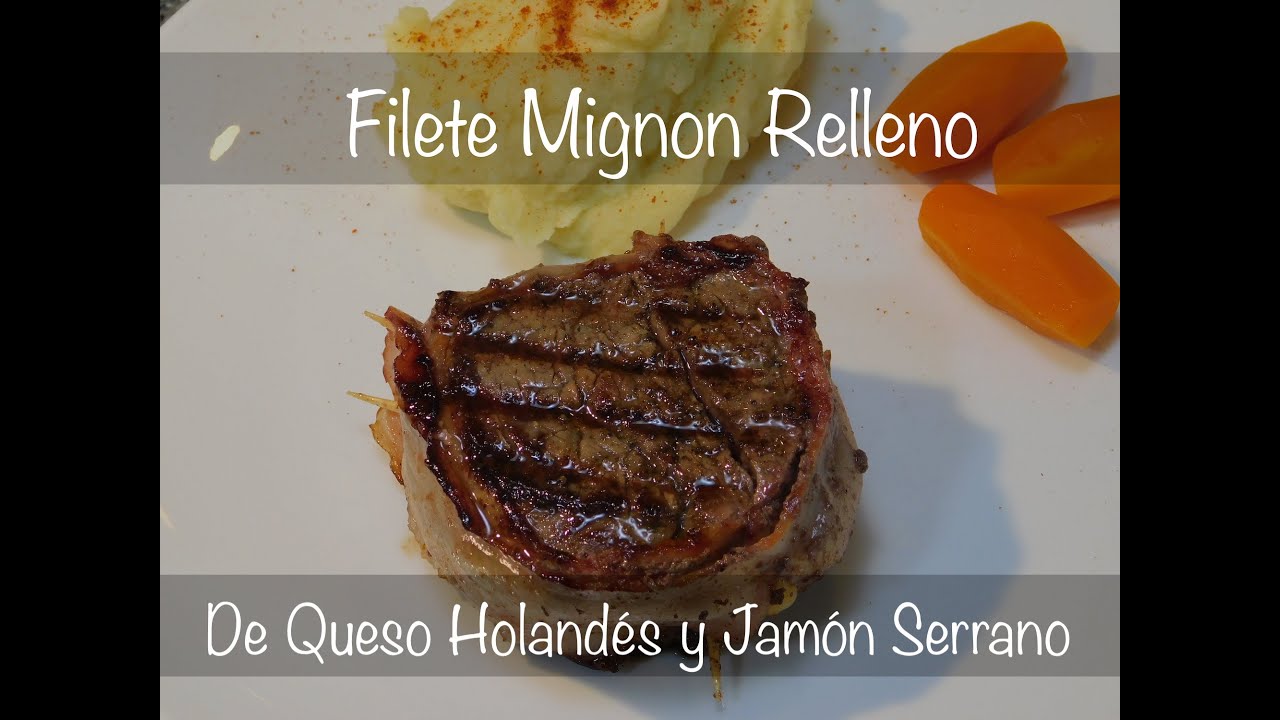 FILETE MIGNON DE RES Relleno de QUESO Holandés y Jamón SERRANO!!! | De Cocina